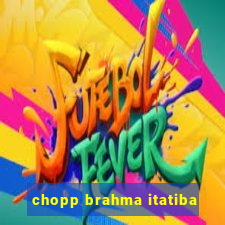 chopp brahma itatiba